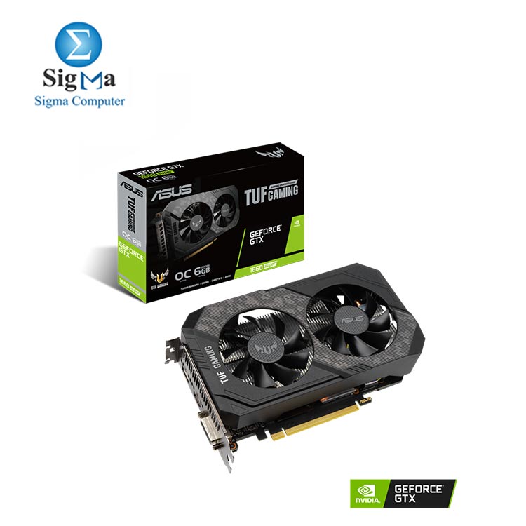 ASUS TUF Gaming GeForce   GTX 1660 SUPER    OC Edition 6GB GDDR6